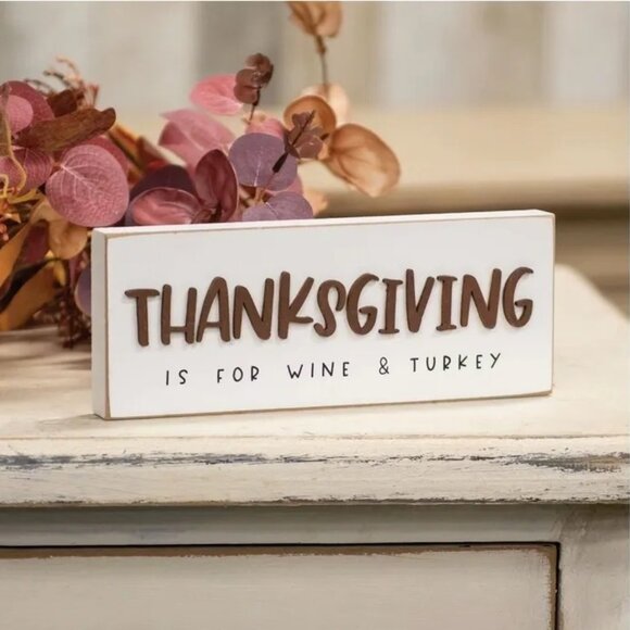 ($5) Thanksgiving Is For Wine & Turkey Block Sign - Picture 1 of 2